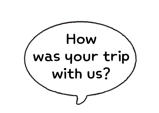 How was your trip with us?